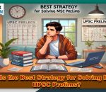 Best Strategy for Solving MCQs in UPSC PrelimsBest Strategy for Solving MCQs in UPSC Prelims