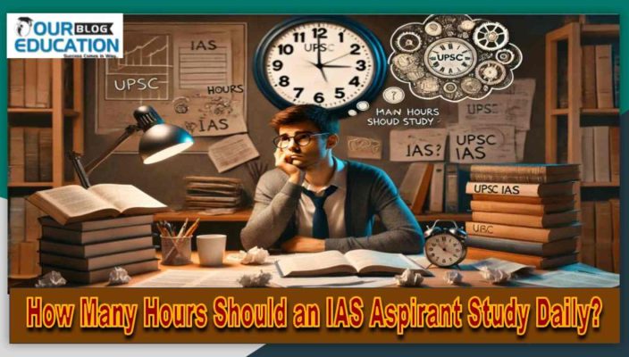 How many hours should an aspirant study daily for UPSC preparation