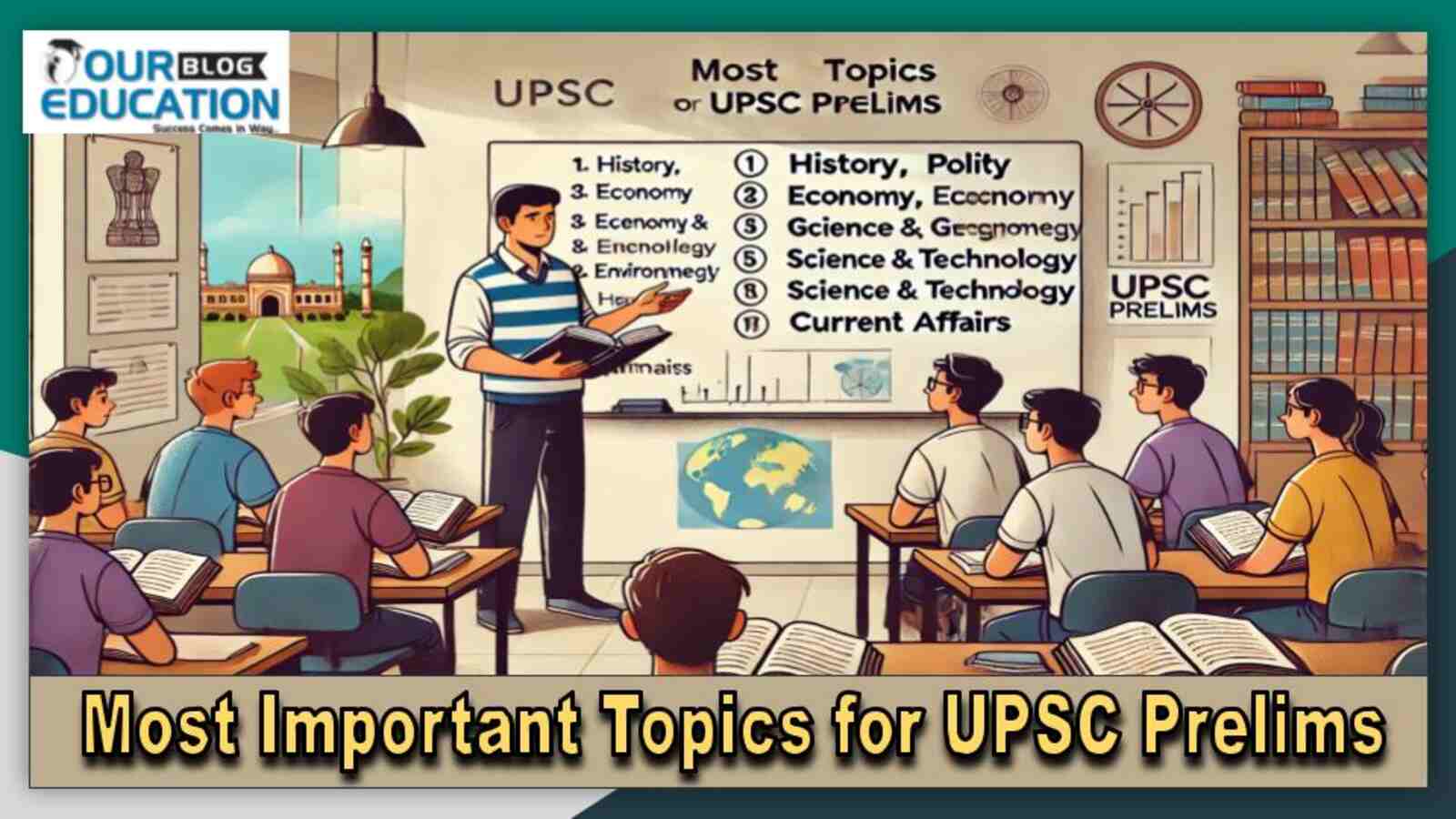 What Are the Most Important Topics for UPSC Prelims?