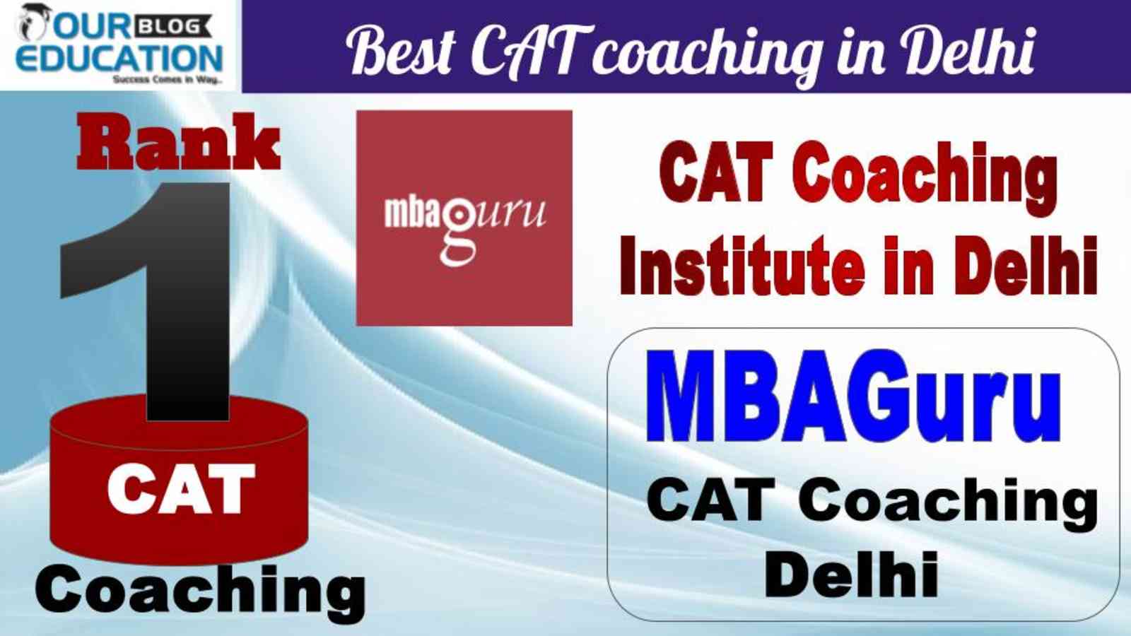 No.1 Best CAT Coaching in Delhi MBAGuru