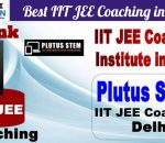 No.1 Best IIT JEE Coaching in Delhi Plutus Stem