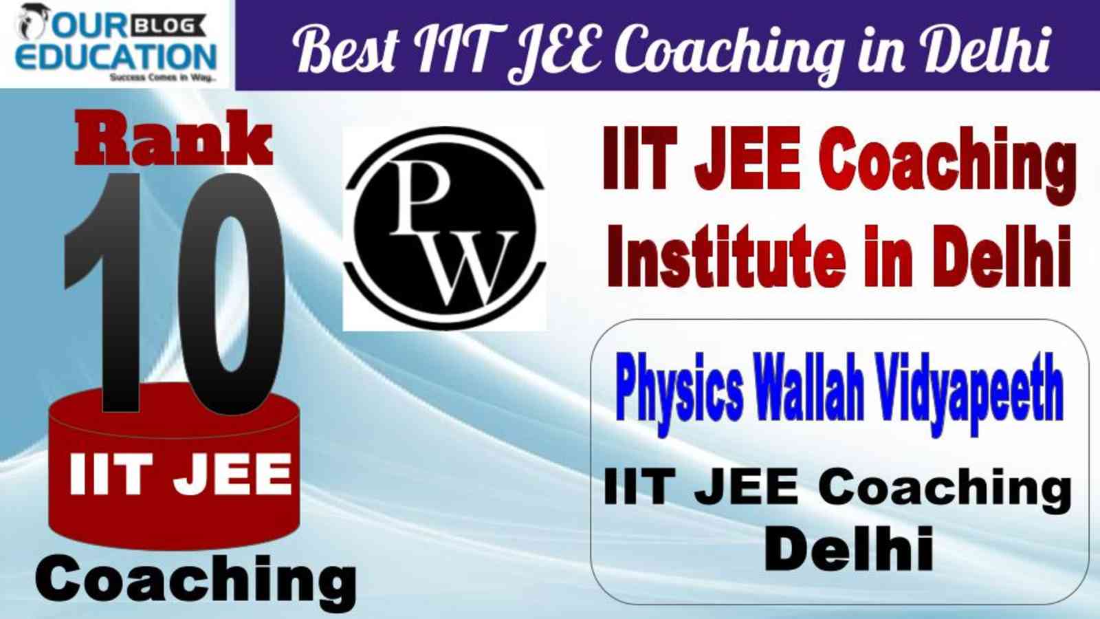 No.10 Best IIT JEE Coaching in Delhi Physics Wallah Vidyapeeth
