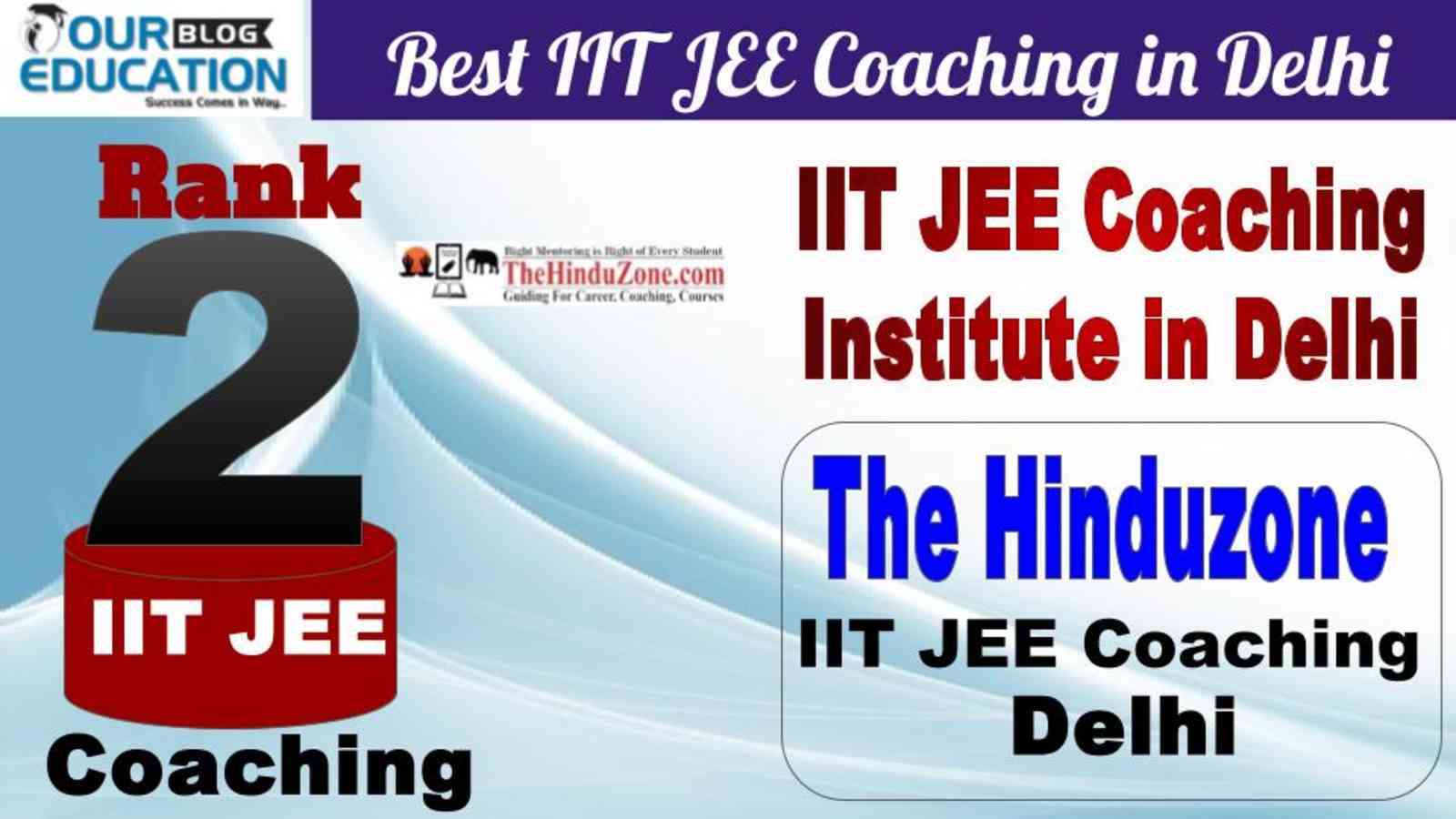No.2 Best IIT JEE Coaching in Delhi The Hindu Zone
