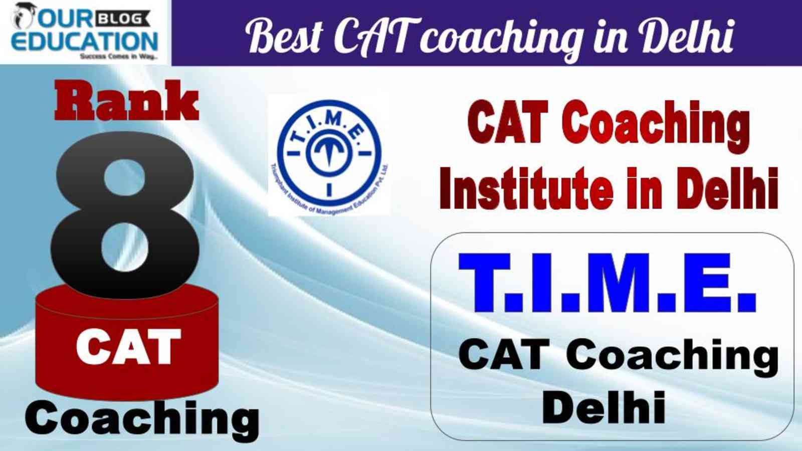 No.8 Best CAT Coaching in Delhi T.I.M.E.