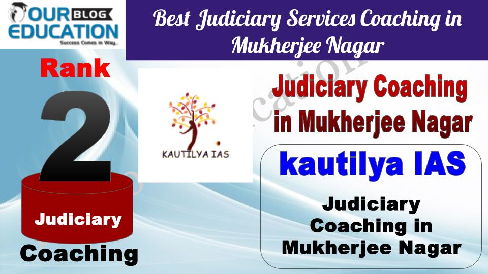 Rank 2. Kautilya IAS Best Judiciary Services Coaching in Mukherjee Nagar Delhi
