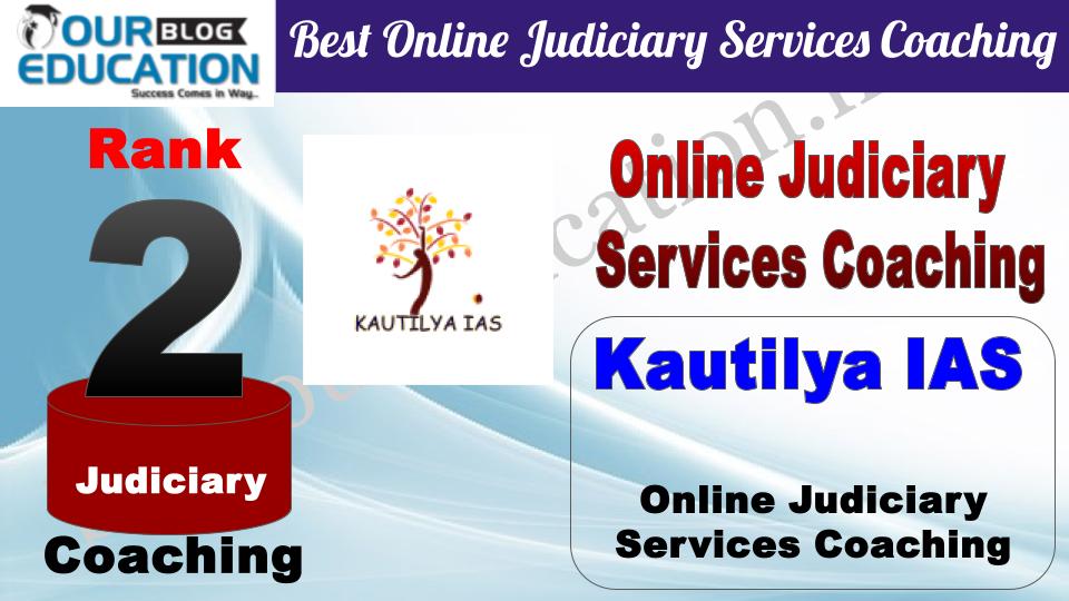 Rank 2. Kautilya IAS Best Online Judiciary Services Coaching Institute 