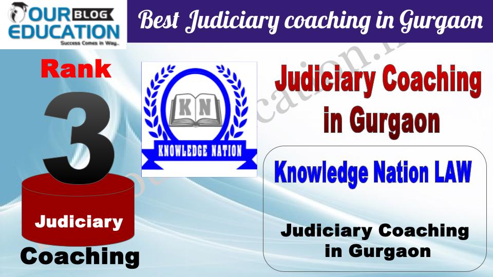 Rank 3. KNOWLEDGE NATION LAW CENTRE Best Judiciary coaching in Gurgaon