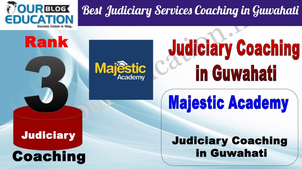 Rank 3. Majestic Academy Best Judiciary Services Coaching in Guwahati