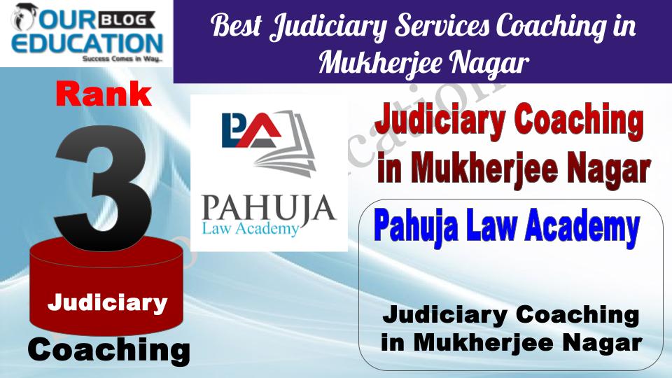 Rank 3. Pahuja Law Academy Top Judiciary Services Coaching in Mukherjee Nagar Delhi