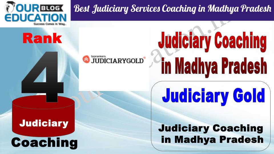 Rank 4. Judiciary Gold Best Judiciary Services Coaching in Madhya Pradesh