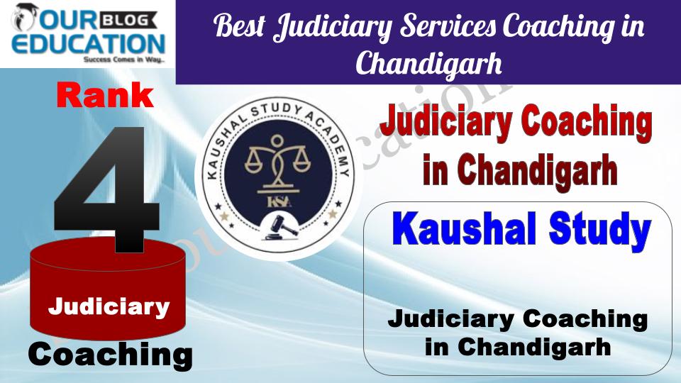 Rank 4. Kaushal Study Academy Top Judiciary Services Coaching in Chandigarh