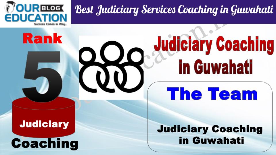 Rank 5. The Team Best Judiciary Services Coaching in Guwahati