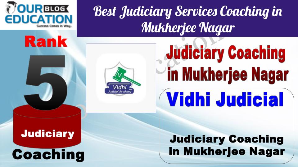 Rank 5. Vidhi Judicial Academy Best Judiciary Services Coaching in Mukherjee Nagar Delhi