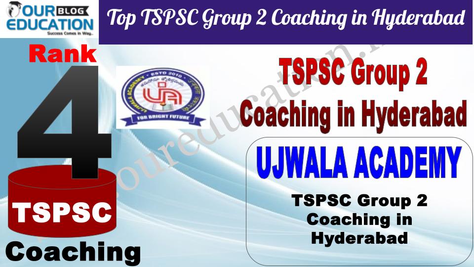 Top TSPSC Group 2 Coaching in Hyderabad UJWALA Academy