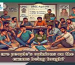 Aspirant's Opinion on the UPSC Civil Services Examination