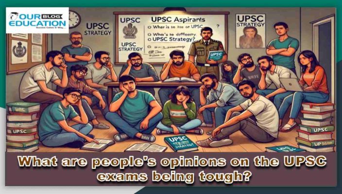 Aspirant's Opinion on the UPSC Civil Services Examination