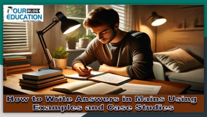 How to Write Answers in Mains UPSC CSE