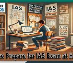 IAS Exam Preparation at Home