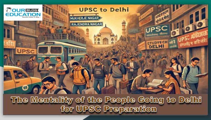 Mentality of the Aspirants coming to Delhi for UPSC preparation