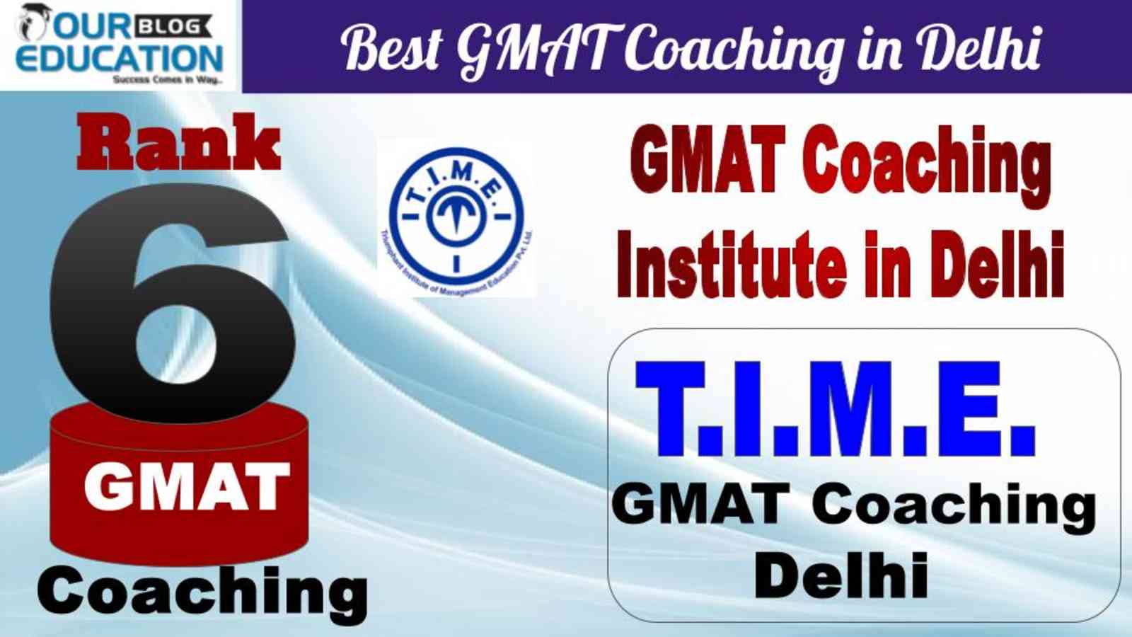 No.6 Best GMAT Coaching in Delhi T.I.M.E.