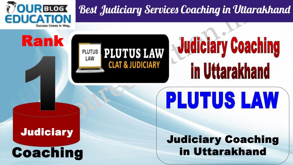Rank 1. Plutus LAW Best Judiciary Coaching in Uttarakhand