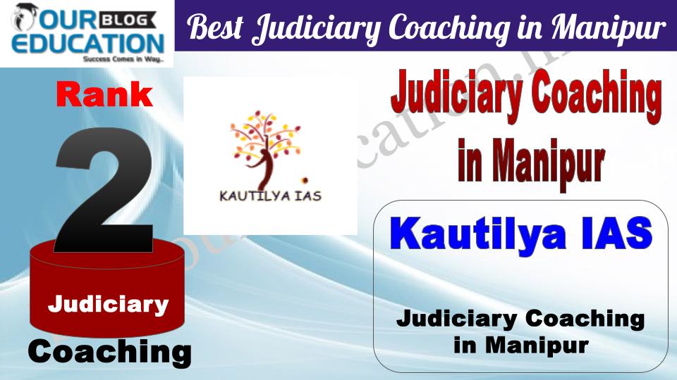 Rank 2. Kautilya IAS Best Judiciary Coaching in Manipur