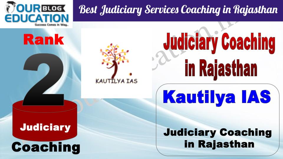 Rank 2. Kautilya IAS Best Judiciary Services Coaching in Rajasthan 