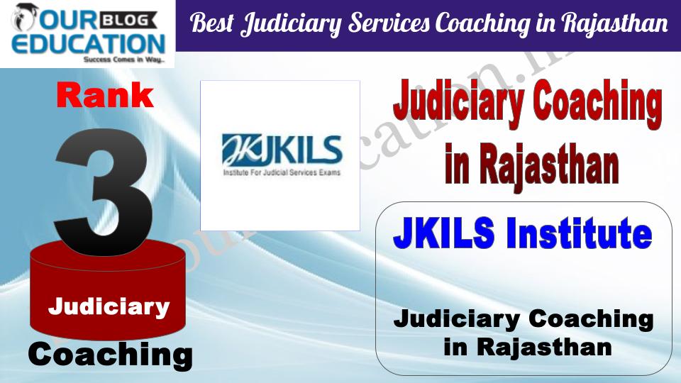 Rank 3. JKILS Institute Best Judiciary Services Coaching in Rajasthan 