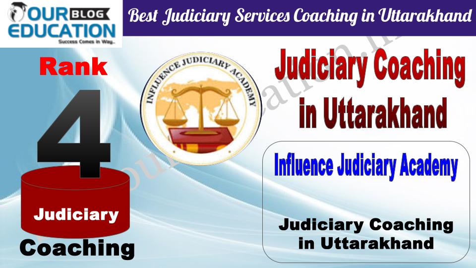 Rank 4. Influence Judiciary Academy Best Judiciary Coaching in Uttarakhand