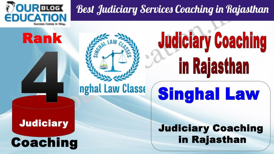 Rank 4. Singhal Law Best Judiciary Services Coaching in Rajasthan 