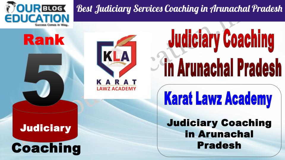 Rank 5. Karat Lawz Academy Best Judiciary Services Coaching in Arunachal Pradesh