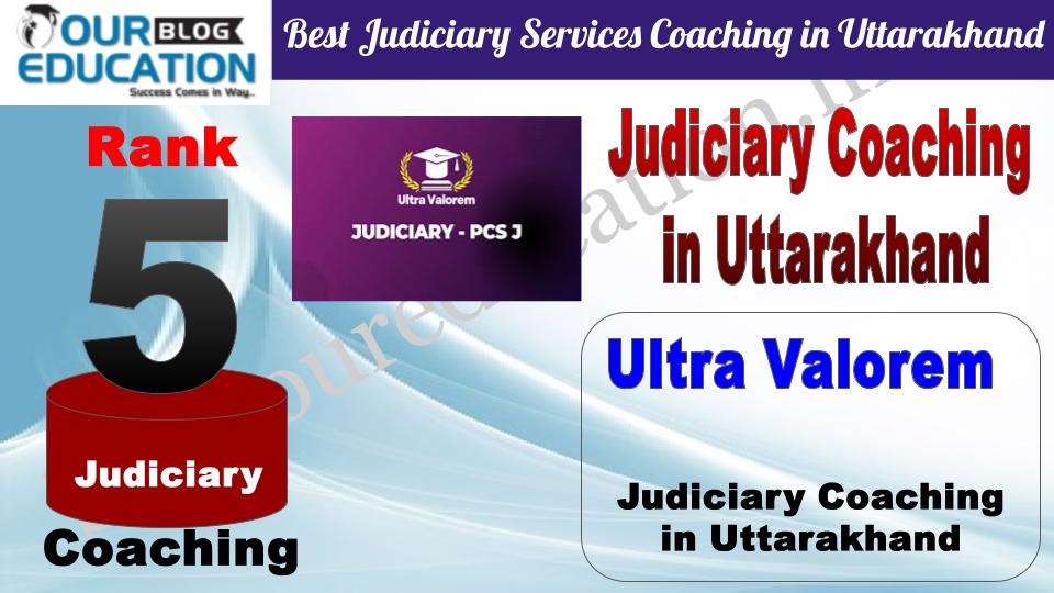 Rank 5. Ultra Valorem Best Judiciary Coaching in Uttarakhand