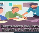 Best Comprehensive Test Series and Evaluation for UPSC CSE