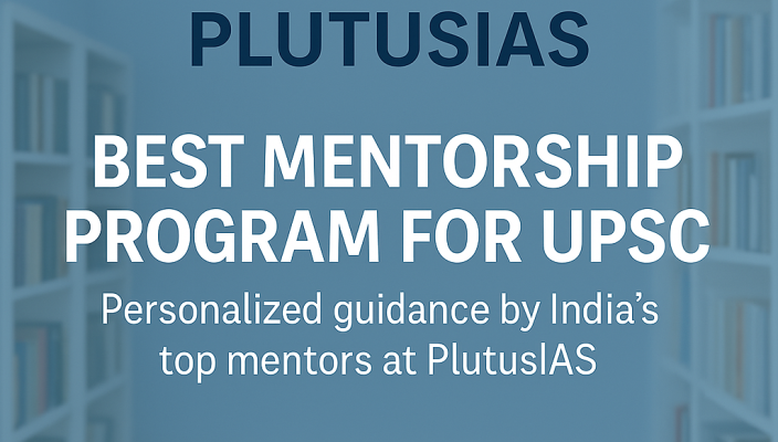 Best mentorship for UPSC exam