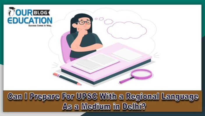 Prepare For IAS Exam With Regional Language As a Medium