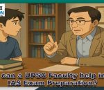 UPSC Faculty help in the IAS Examination