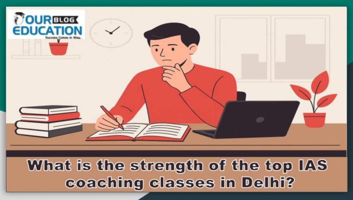 What are the strength of the IAS coaching in delhi.