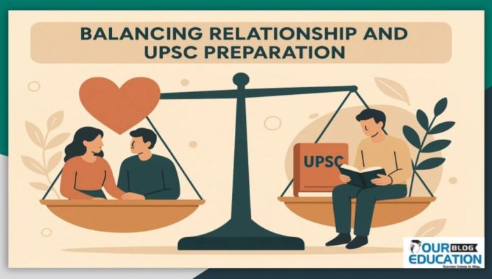 balancing a relationship and UPSC preparation