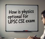 How is Physics as optional for UPSC CSE exam
