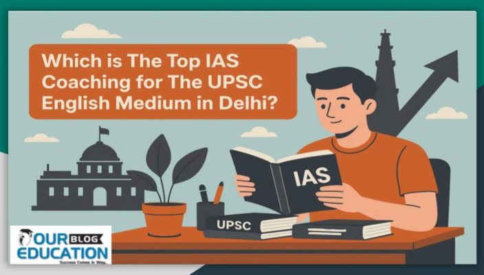 Top IAS Coaching for The UPSC English Medium in Delhi