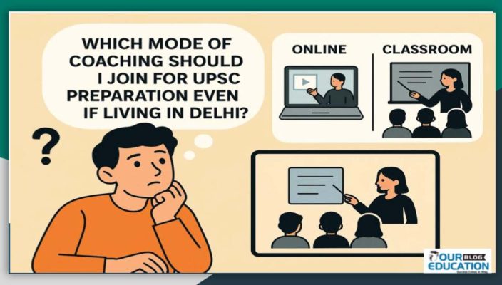 mode of coaching should you join for UPSC preparation