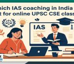 IAS coaching in India is best for online UPSC CSE