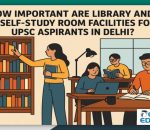 Library and self study room facilities to UPSC aspirants in Delhi