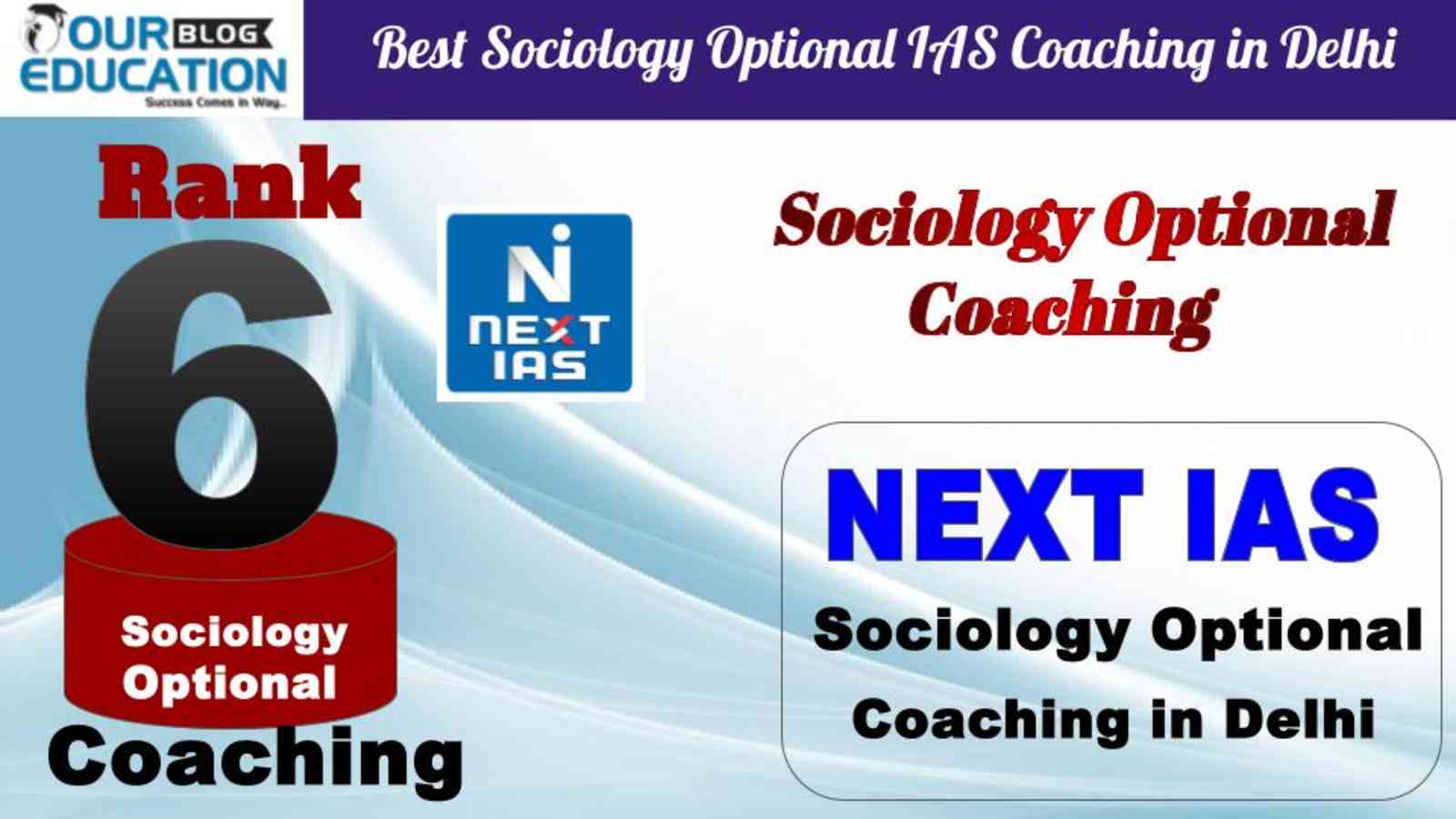 Rank 6 NEXT IAS Best Sociology Optional IAS Coaching in Delhi