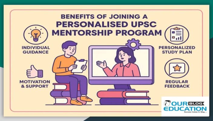 Benefits of joining a personalized UPSC mentorship program