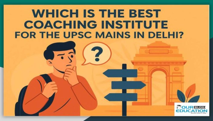Best Coaching for UPSC Mains in Delhi