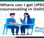 Get some counselling for the UPSC CSE in Delhi