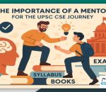 The importance of a mentor for the UPSC CSE journey