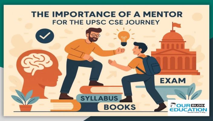The importance of a mentor for the UPSC CSE journey