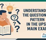 Understand the questioning pattern in the UPSC main exam